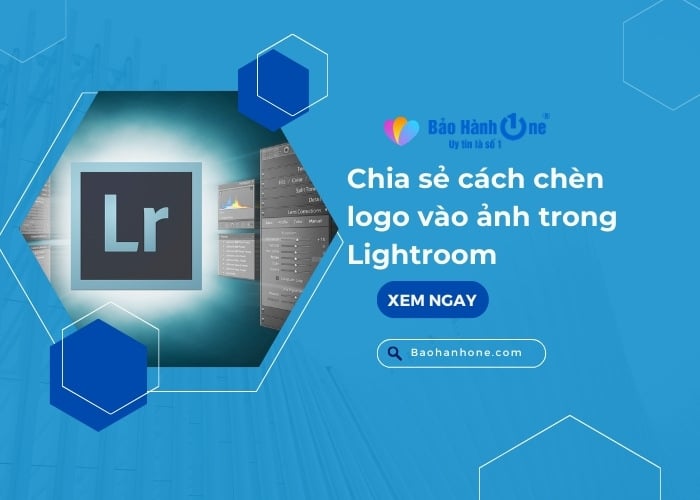 Hướng dẫn cách chèn logo vào ảnh trong Lightroom
