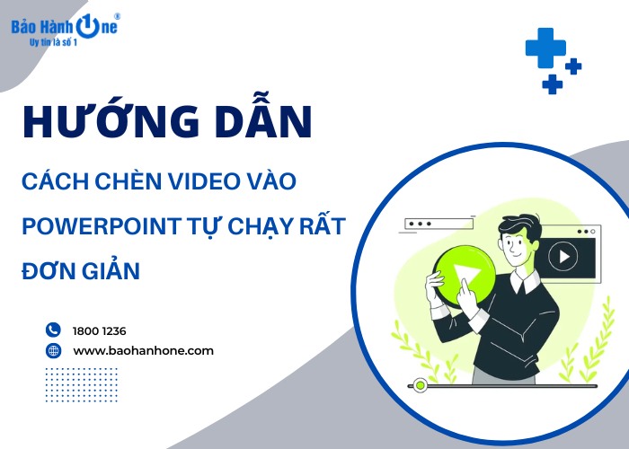 Hướng dẫn cách chèn video vào Powerpoint đơn giản