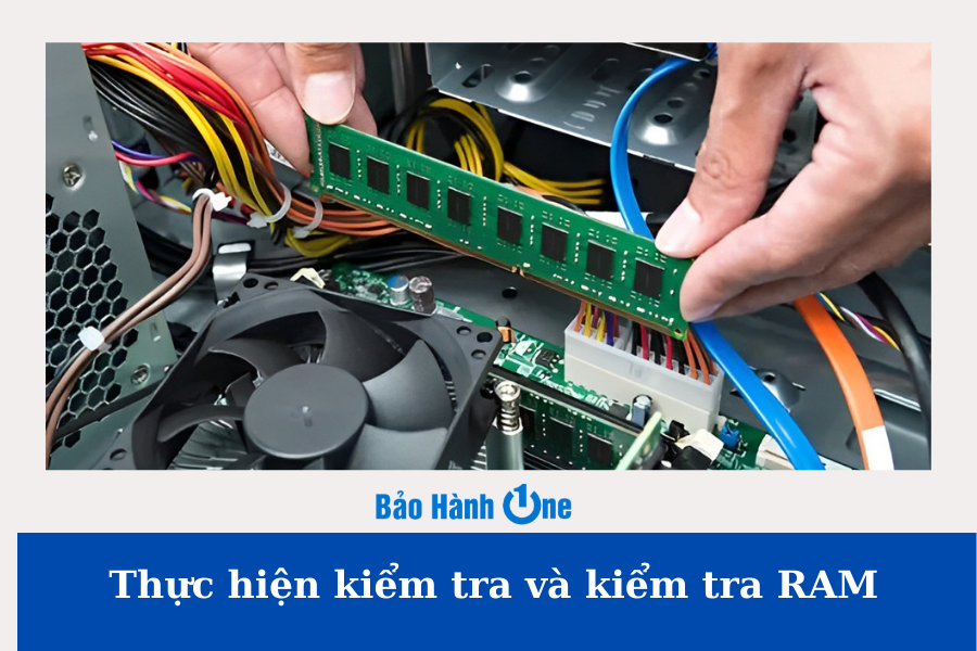 Kiểm tra RAM để đảm bảo rằng sản phẩm không có