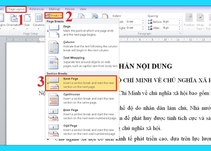 Chọn "Page Layout" nhấn "Breaks" tiếp tục chọn "Next Page"
