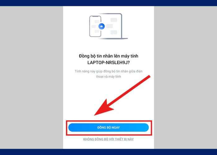 Nhấn vào tùy chọn "Đồng Bộ Ngay" để xác nhận
