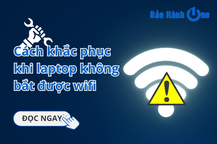 cách khắc phục khi laptop không bắt được wifi