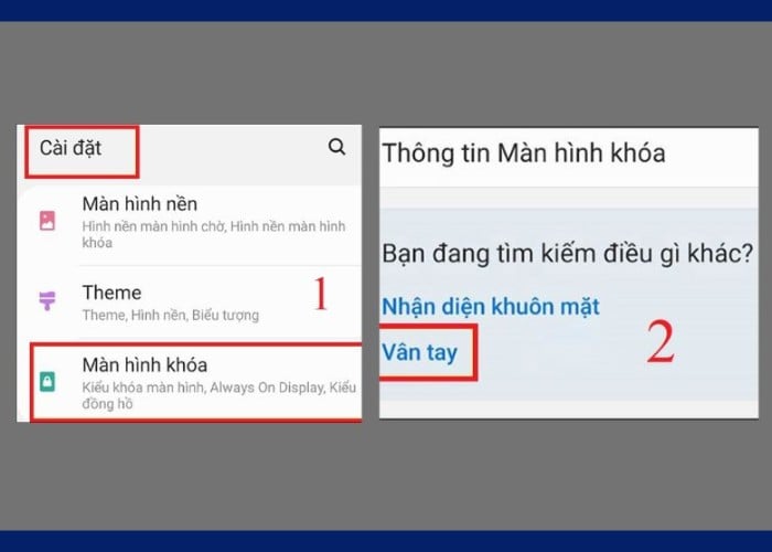 vào “Màn hình khóa” sau đó chọn mục “Vân tay”
