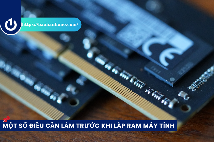 Một số thông tin cần tìm hiểu trước khi lắp RAM