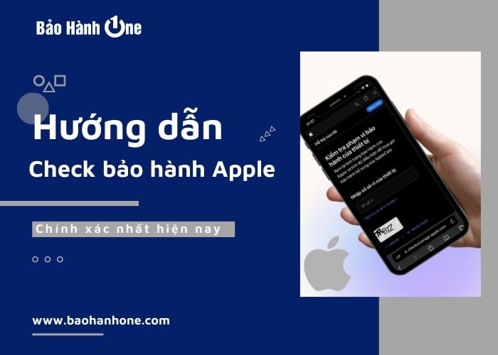 Chi tiết cách check bảo hành Apple đơn giản, nhanh