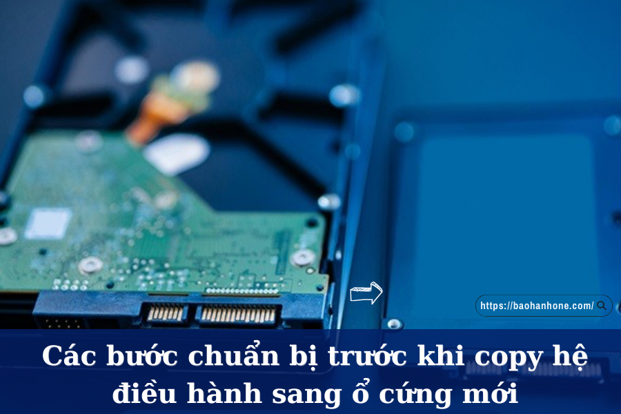 Những bước chuẩn bị trước khi copy hệ điều hành sang