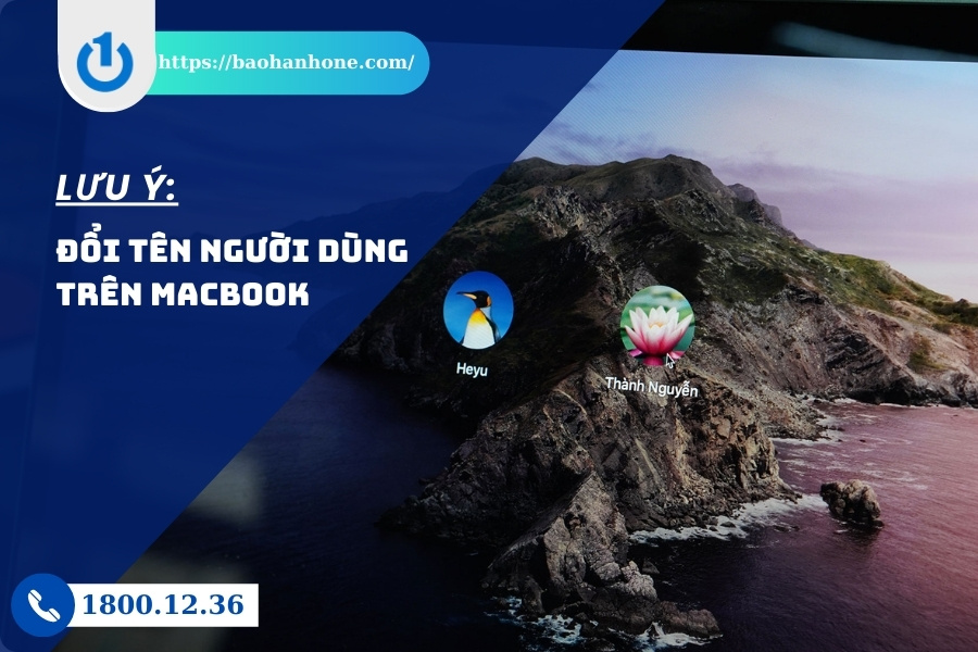 Đổi tên người dùng trên MacBook cần lưu ý gì?