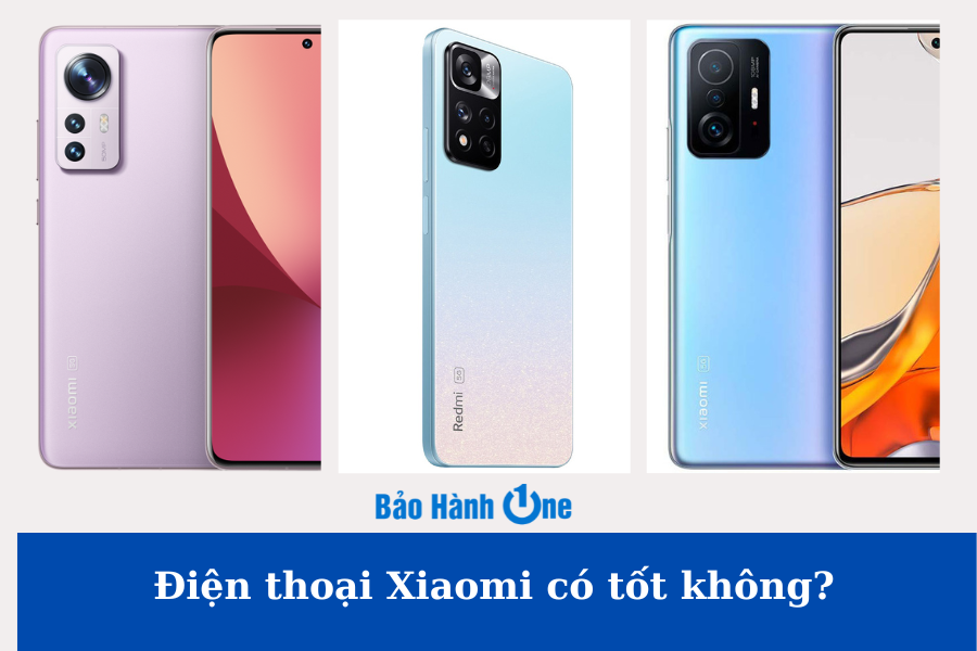 Chi tiết về điện thoại Xiaomi có tốt không?