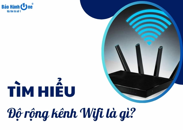Tìm hiểu về độ rộng kênh Wifi là gì?