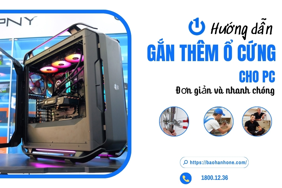 Làm sao để gắn thêm ổ cứng cho PC?