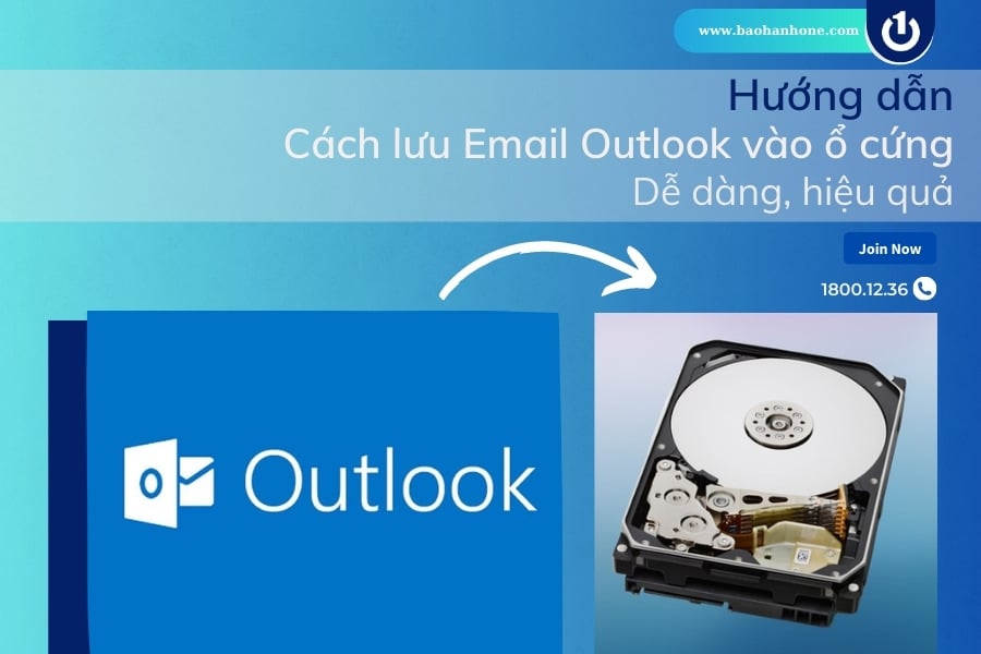 Cách lưu Email Outlook vào ổ cứng dễ dàng và hiệu