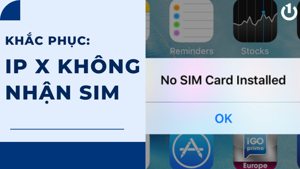 ip x không nhận sim