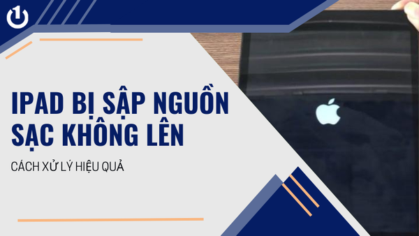 iPad bị sập nguồn sạc không lên