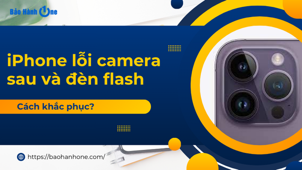 iphone bị lỗi camera sau và đèn flash