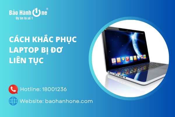 laptop bị đơ liên tục