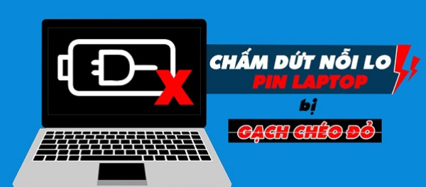 Pin bị hỏng, hiển thị gạch chéo đỏ trên màn
