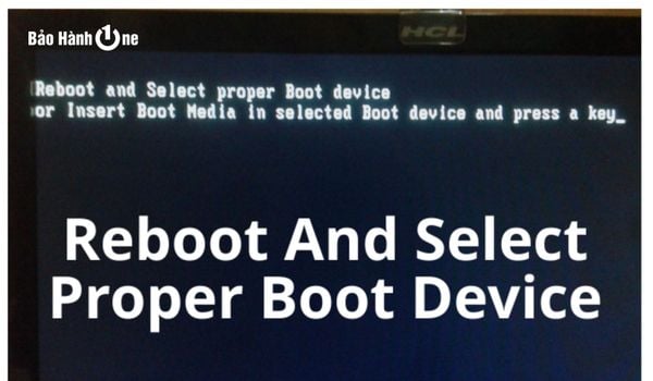 Reboot And Select Proper Boot Device Deutsch Khắc Phục Lỗi Reboot And Select Proper Boot Device Trên Máy Tính