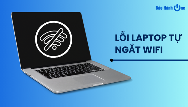 lỗi laptop tự ngắt wifi