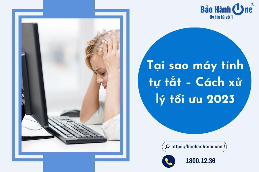 Tại sao máy tính tự tắt – Cách xử lý