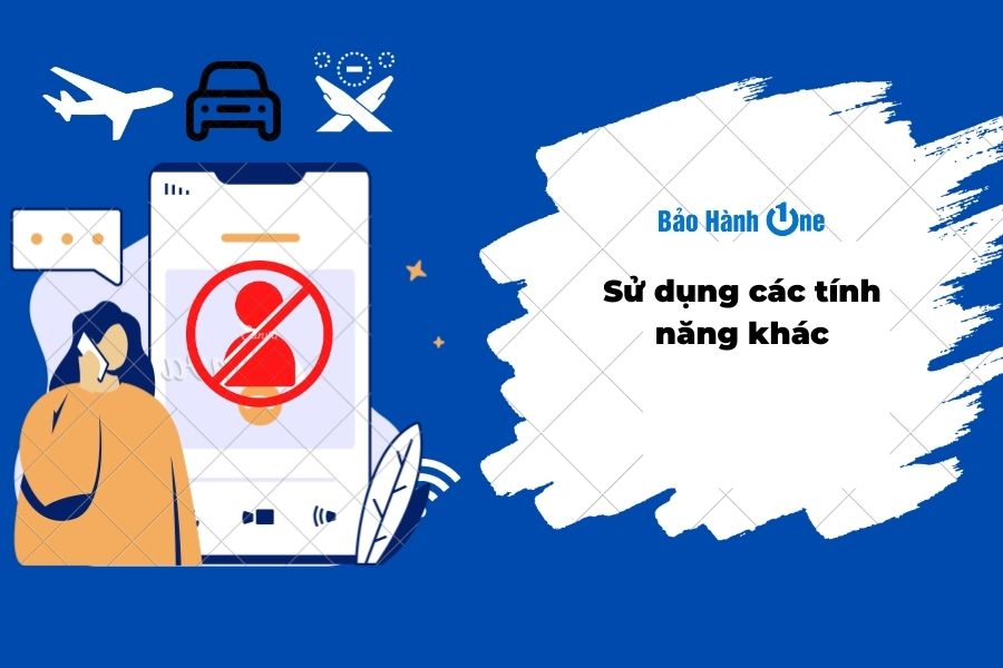 Sử dụng các tính năng khác để hạn chế cuộc