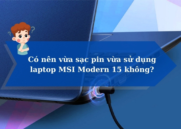 Thay Pin Laptop MSI Modern 15 (12UHS)