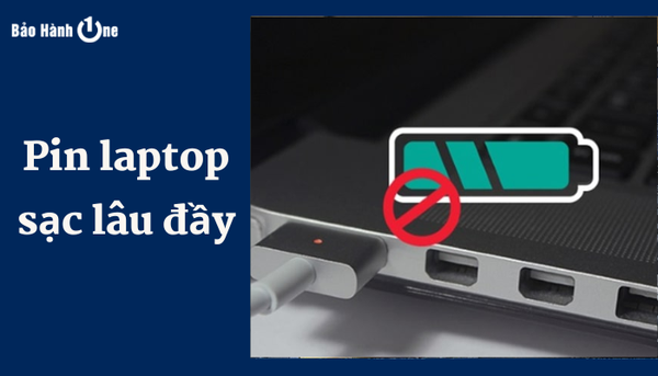 pin laptop sạc lâu đầy