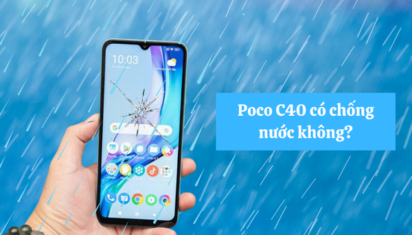 poco c40 có chống nước không
