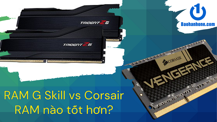 So sánh RAM G Skill và Corsair