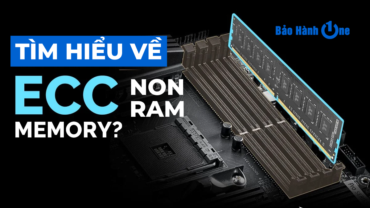 RAM Non-ECC là gì? So sánh chi tiết RAM Non-ECC  và RAM ECC