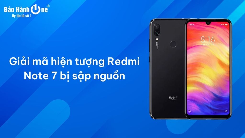 Redmi Note 7 bị sập nguồn