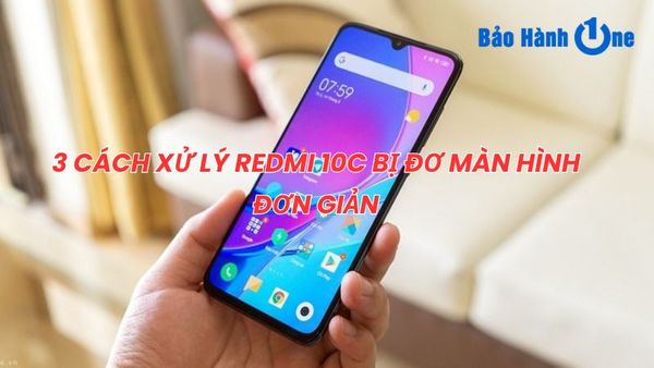 redmi 10c bị đơ màn hình