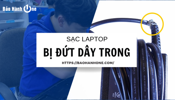 Sửa sạc laptop bị đứt dây trong