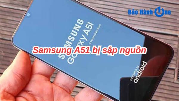 samsung a51 bị sập nguồn