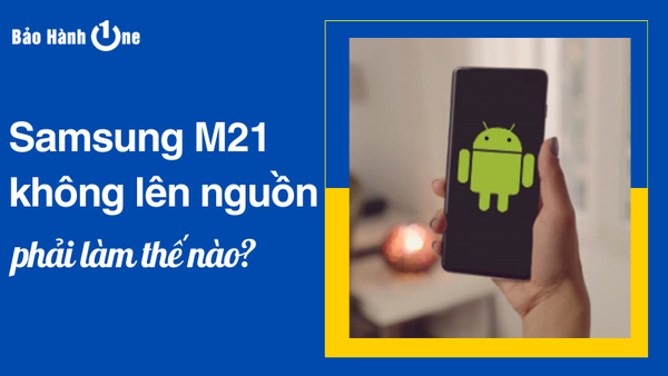 Samsung M21 không lên nguồn