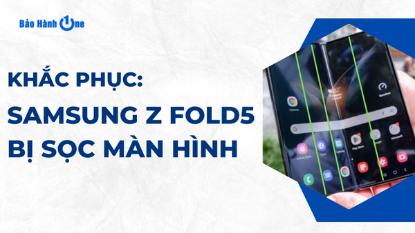 Samsung Z Fold5 bị sọc màn hình
