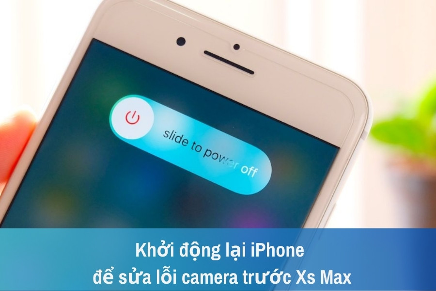Sửa lỗi camera trước Xs Max bị lỗi phần mềm