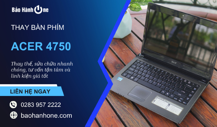 Thay bàn phím Acer 4750 tại Bảo Hành One