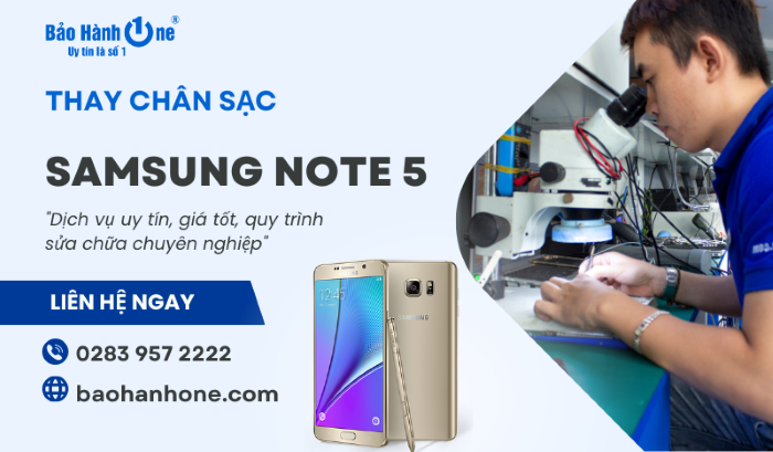 Thay chân sạc Samsung Note 5 tại Bảo Hành One