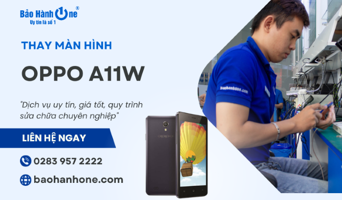 Thay màn hình Oppo A11W tại Bảo Hành One