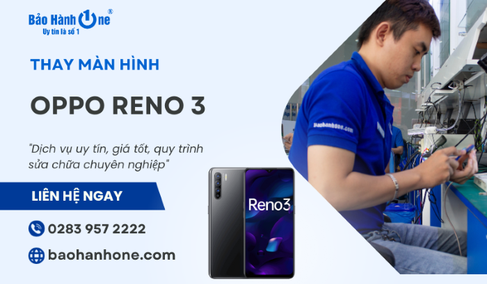 Thay màn hình Oppo Reno 3 tại Bảo Hành One