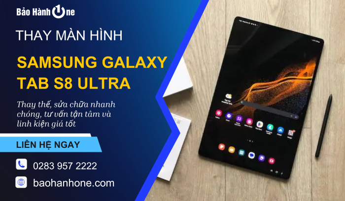 Thay màn hình Samsung Galaxy Tab S8 Ultra tại Bảo Hành One