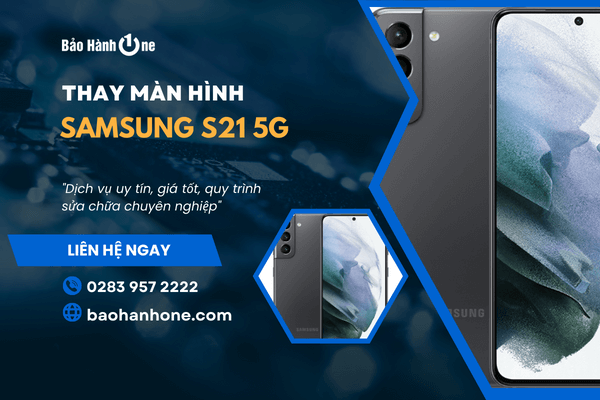 Thay màn hình màn hình Samsung S21 5G chất lượng tại Bảo Hành One