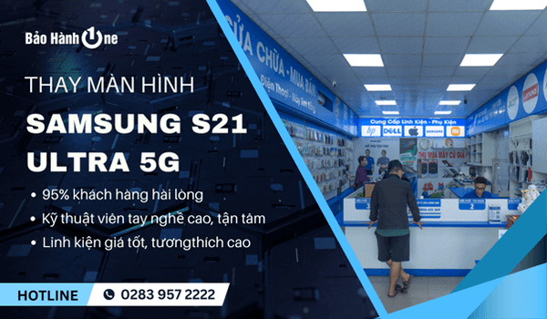 Thay màn hình Samsung S21 Ultra 5G tại Bảo Hành One