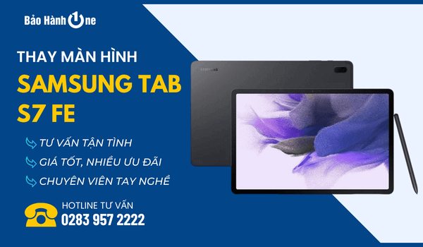 Thay màn hình Samsung Tab S7 FE lấy ngay tại Bảo Hành One