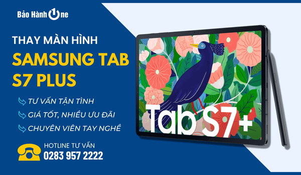 Thay màn hình Samsung Tab S7 Plus lấy ngay tại Bảo Hành One