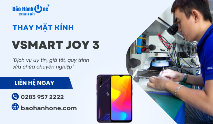 Thay mặt kính Vsmart Joy 3 tại Bảo Hành One