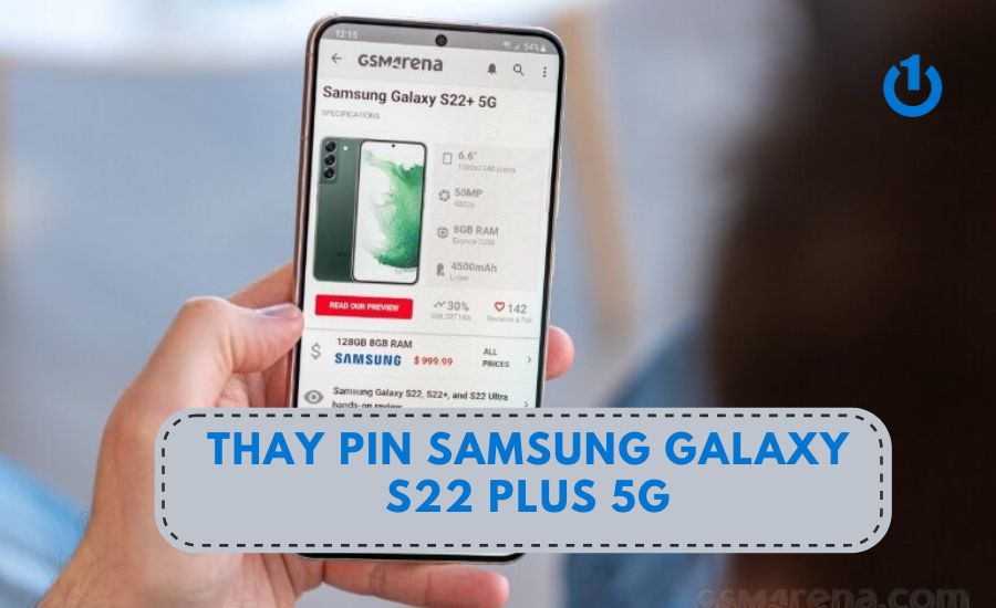 thay-pin-samsung-galaxy-s22-plus-5g