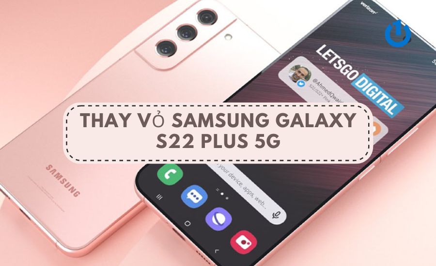 thay-vo-samsung-galaxy-s22-plus-5g
