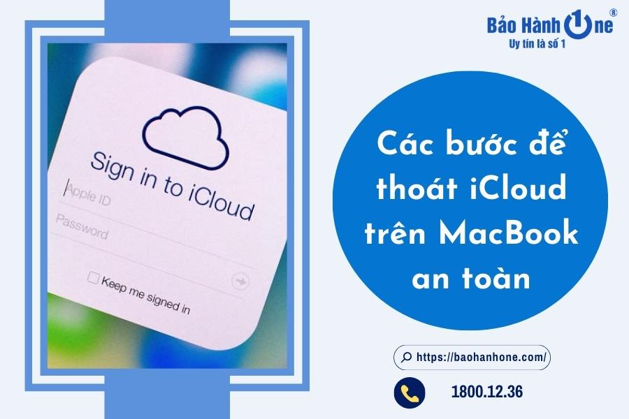Hướng dẫn các bước để thoát iCloud trên MacBook