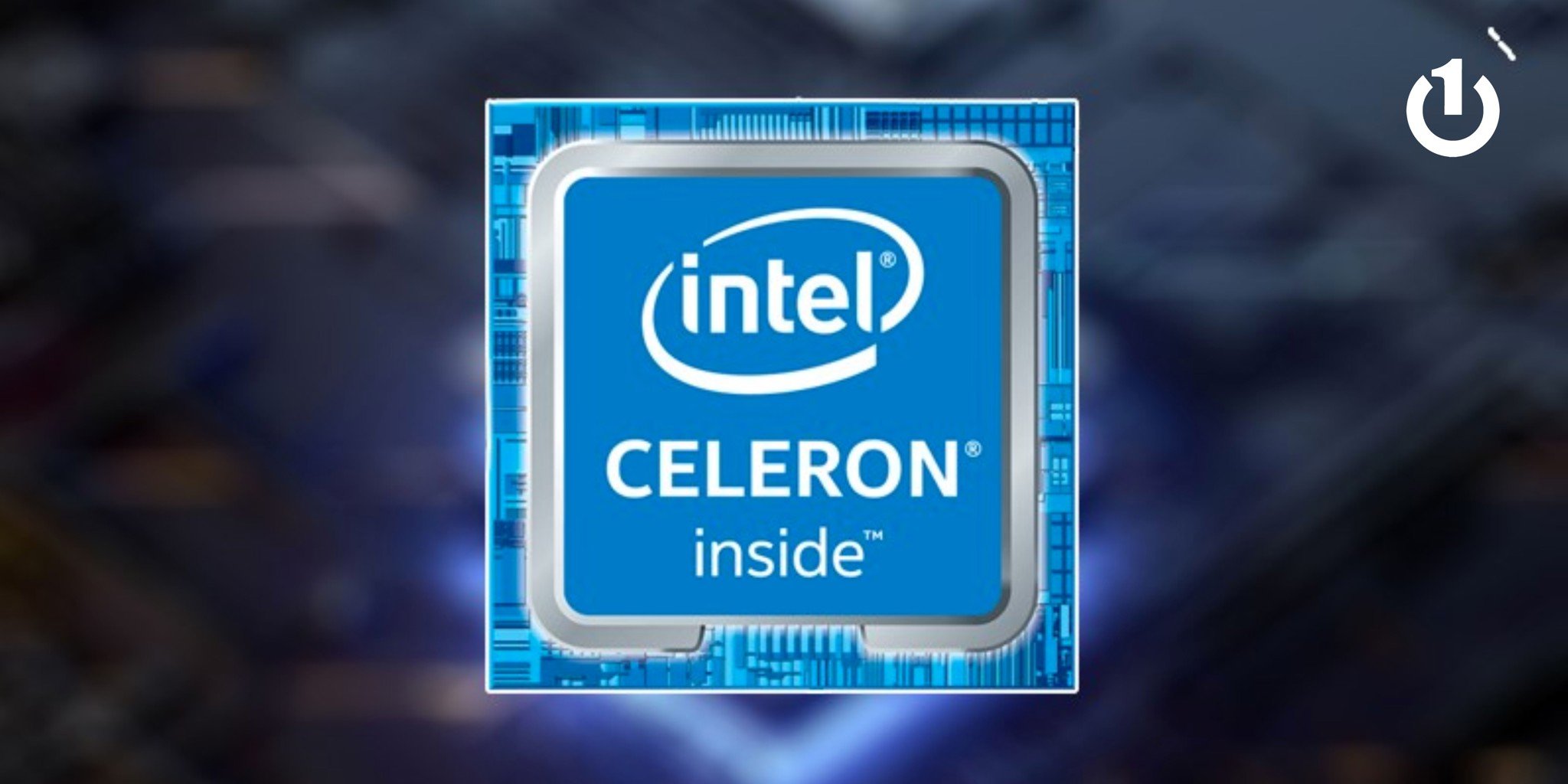 Các loại chip Intel Celeron